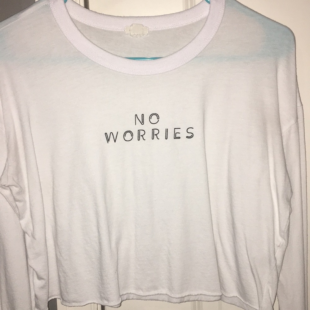 White long sleeve “No worries” top